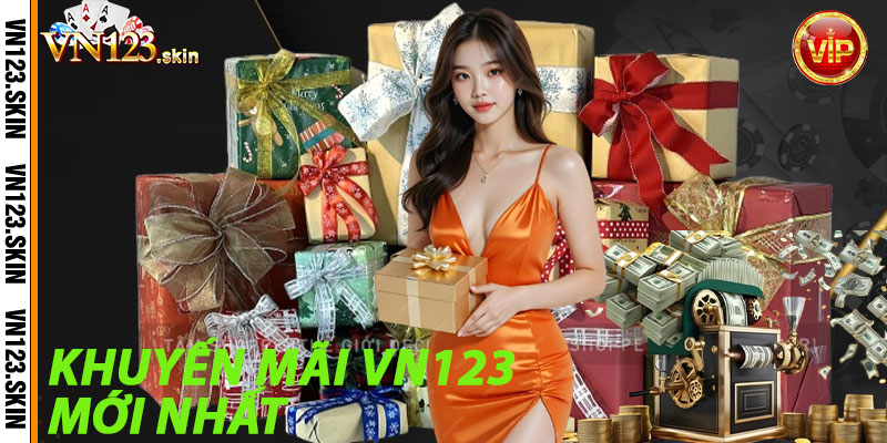 Khuyến Mãi VN123 Mới Nhất