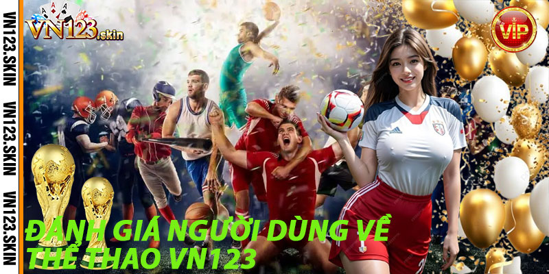 Đánh Giá Người Dùng về Thể Thao VN123