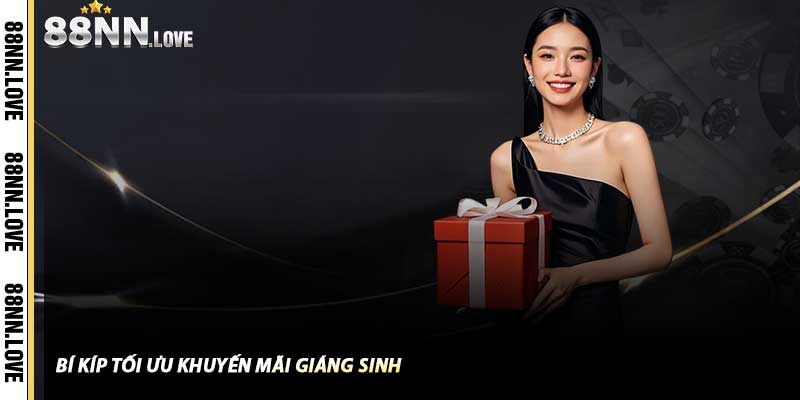 Bí kíp tối ưu Khuyến Mãi Giáng Sinh