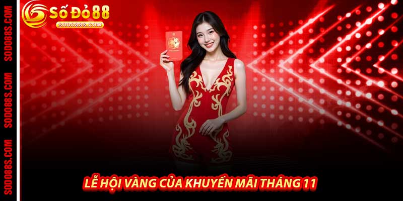 Lễ hội vàng của Khuyến Mãi Tháng 11