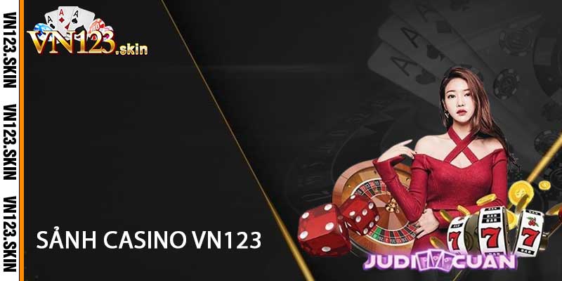 Sức hút vượt trội của Sảnh Casino VN123